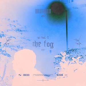 Rot Vol. 1: The Fog (Explicit)