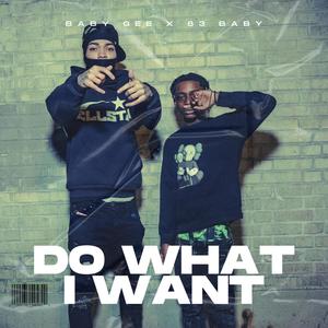 Do What I Want (feat. 83Baby) (Explicit)