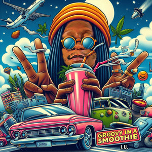 Groovy In A Smoothie (Explicit)