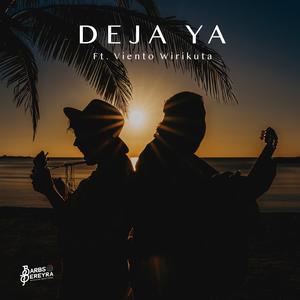 Deja Ya (feat. Viento Wirikuta)