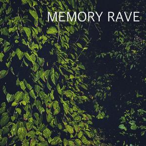 MEMORY RAVE