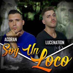 Soy Un Loco (feat. Lucenation)