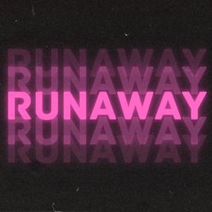 Runaway (Explicit)