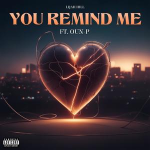 You Remind Me (Explicit)