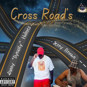 Cross Road's (feat. Jerry Brown) [Explicit]