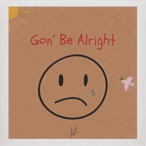 Gon' Be Alright