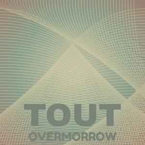 Tout Overmorrow