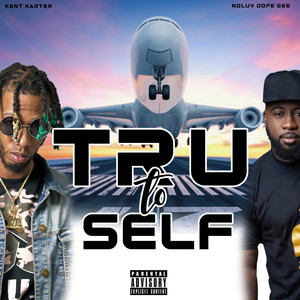 Tru To Self (Explicit)