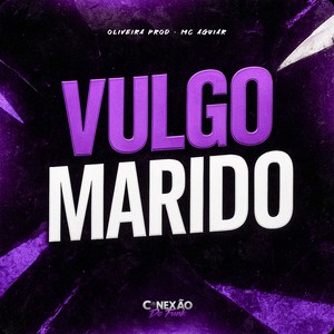 Vulgo Marido (Explicit)