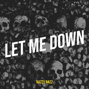 Let Me Down (Explicit)