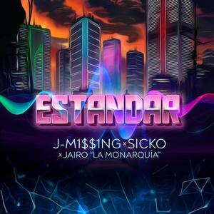 ESTANDAR (feat. Sicko & Jairo La Monarquia) (Explicit)