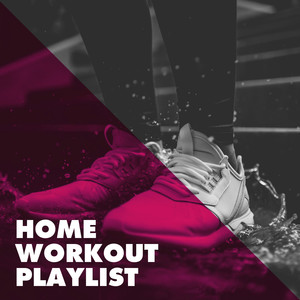 Home Workout Playlist