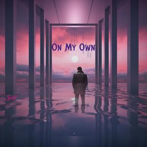 On My Own (Explicit)