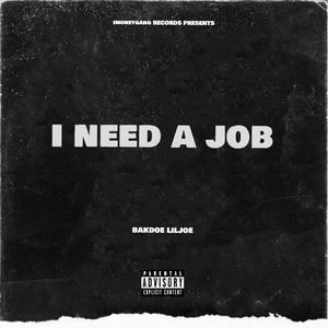 I NEED A JOB (Explicit)