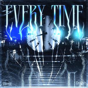 Every Time (feat. Denham) [Explicit]