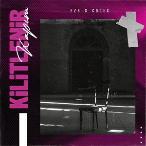 Kilitlenir Kapım(feat. Codex)