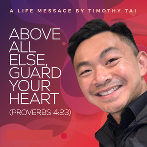 Above All Else, Guard Your Heart