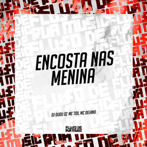 Encosta nas Menina (Explicit)