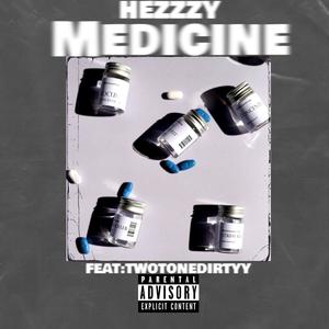 Medicine (feat. TwoToneDirtyy) [Explicit]