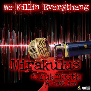 We Killin Everythang (Explicit)