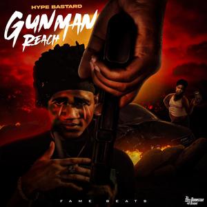 Gunman Reach (feat. Fame Beats) [Explicit]