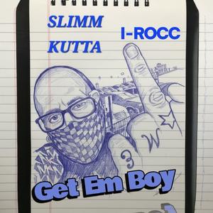 Get Em Boy (feat. I-Rocc) (Explicit)