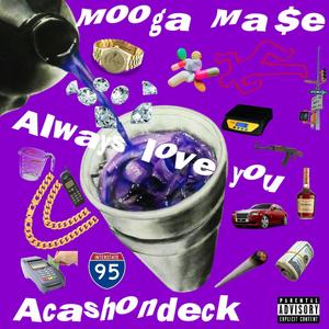 Always love you (feat. Acashondeck) (Explicit)