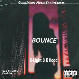 Bounce(feat. C-Light & D Hood) (Explicit)