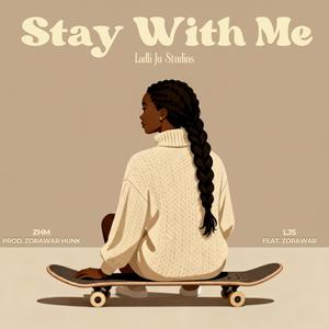 Stay With Me (feat. Zorawar)