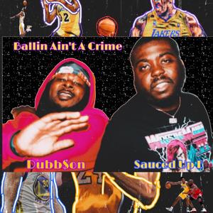 Ballin' Ain't A Crime (Explicit)