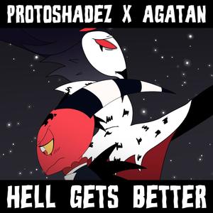 Hell Gets Better (feat. Agatan) [Explicit]