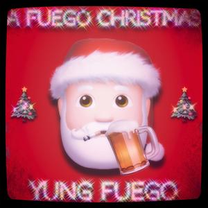 A FUEGO CHRISTMAS (Explicit)