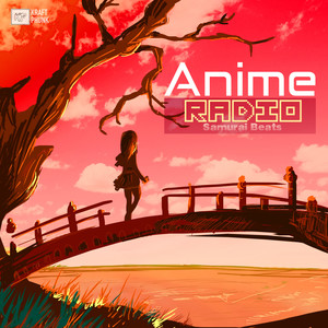 Anime Radio - Japanese Lo Fi Samurai Beats