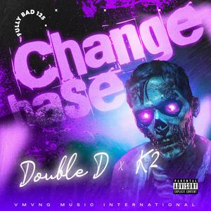 Change Base (feat. Double D & K2)
