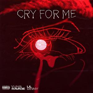 Cry For Me (Explicit)