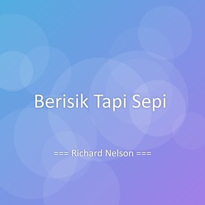 Berisik Tapi Sepi