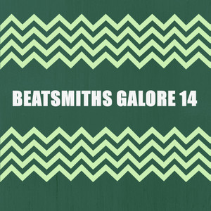 BEATSMITHS GALORE 14