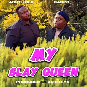 My Slay Queen
