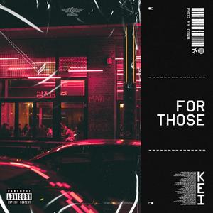For Those (Explicit)