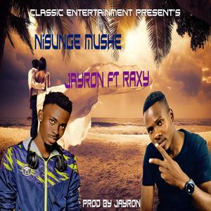 NISUNGE MUSHE (feat. Raxy)