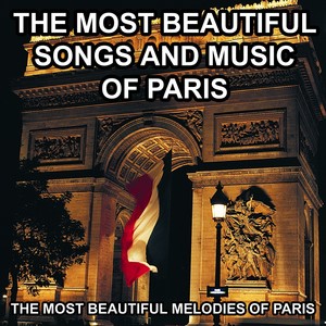 The Most Beautiful Songs and Music of Paris