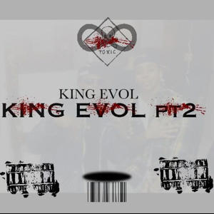 King evol pt2 (Explicit)