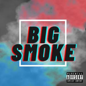 Big Smoke(feat. Imzy, Alyas Jaq & Andy Princz) (Explicit)