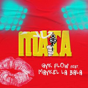 Mata(feat. Maikel La Bala) (Explicit)