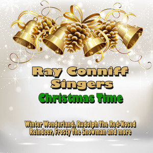 Ray Conniff Singers - Christmas Time