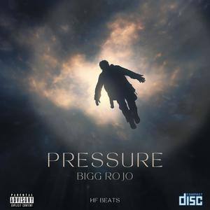 Pressure (feat. Bigg Rojo) (Explicit)