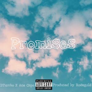 Promises (feat. Ace Kapo) [Explicit]