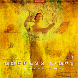 Meritage Relaxation: Goddess Light (Awakenings), Vol. 1