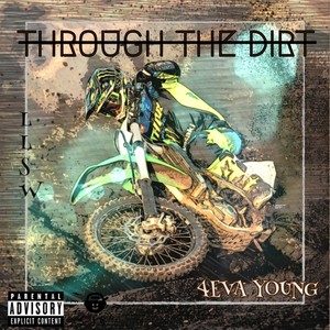 Through The Dirt (Explicit)