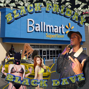 Black Friday : Ballmart Superflexer (Explicit)